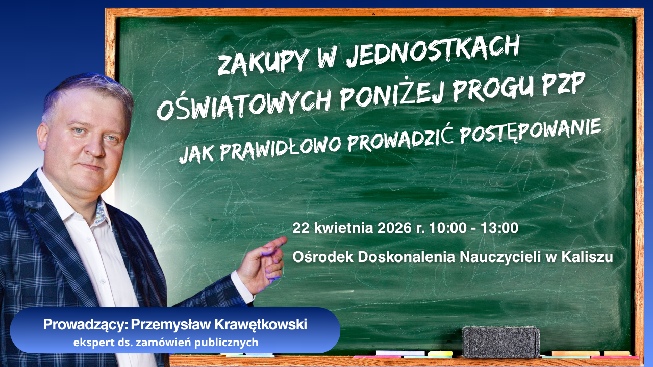 Zamówienia w oświacie poniżej progu Pzp – jak bezpiecznie i prawidłowo prowadzić zakupy.